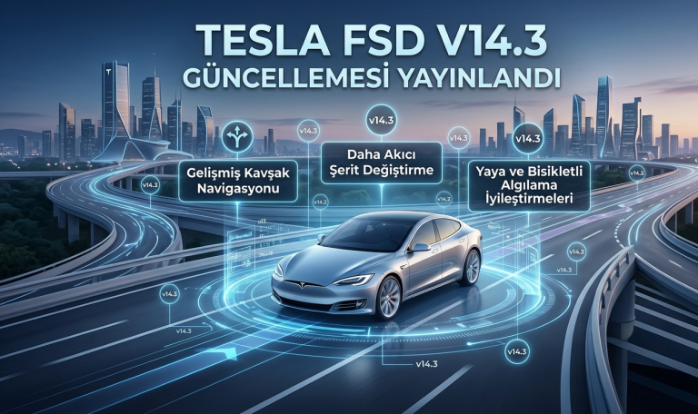 Tesla FSD v14.3 Güncellemesi Yayınlandı